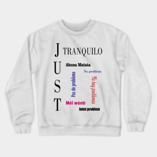 Just Tranquilo, Akuna Matata Crewneck Sweatshirt